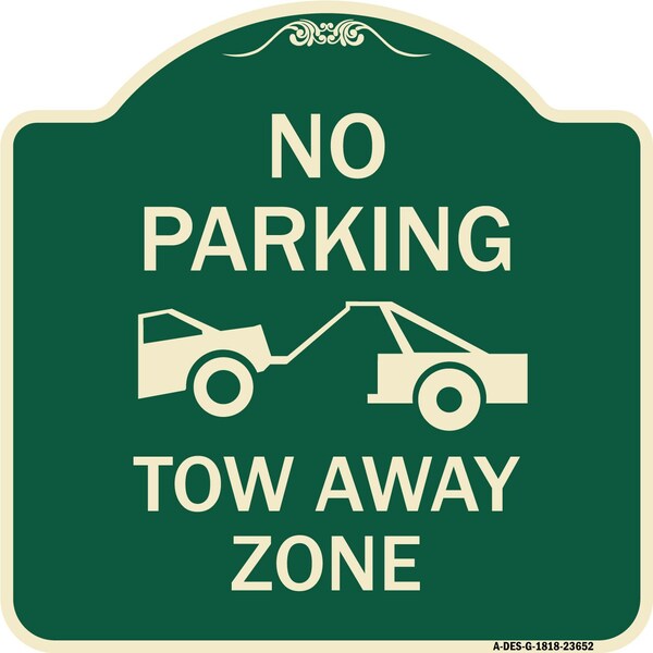 No Parking Tow Away Zone Tow TruckHeavy-Gauge Aluminum Architectural Sign, 18" x 18", G-1818-23652
